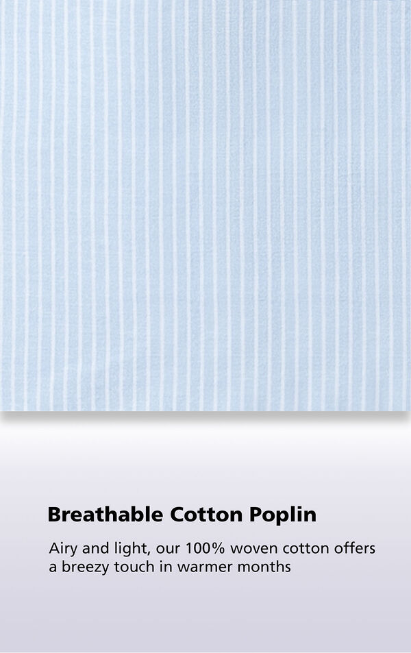 Blue and White Stripe breathable cotton poplin swatch with the following copy: Airy and light, our 100% woven cotton offers a breezy touch in warmer months image number 4