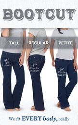 We fit EVERY body, really. Bootcut jeans have a 34" Tall inseam, 31" Regular inseam, and 29" Petite inseam. image number 6