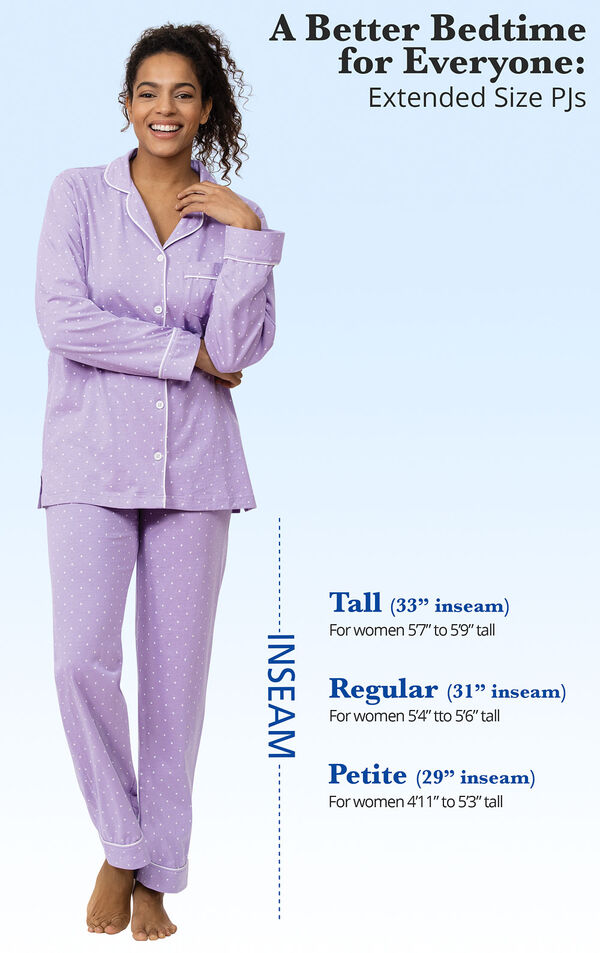 A Better Bedtime for Everyone - Extended Size PJs. Tall PJs: 33' inseam for women 5'7 to 5'9 tall. Regular PJs: 31' inseam. For women 5'4 to 5'6 tall. Petite PJs: 29' inseam. For women 4'22 to 5'3 tall. image number 6