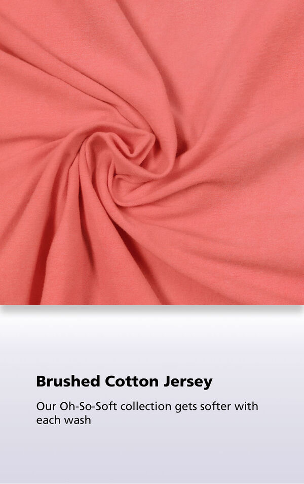 Coral fabric with the following copy: our oh-so-soft collection gets softer with each wash image number 4