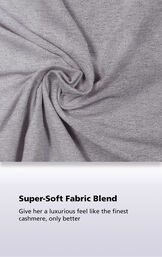 Close-Up of Charcoal World's Softest Fabric with the following copy: Super-Soft Fabric Blend. Giver her a luxurious feel like the finest cashmere, only better. image number 3