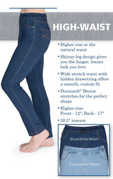 High-Waist Skinny Jeans with the following copy: Higher rise at the natural waist, Skinny leg design gives you a longer, leaner look. Wide stretch waist with hidden drawstring. Higher Rise: Front - 12", Back - 17". 30.5" inseam. image number 3